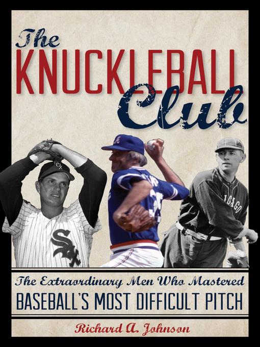 Title details for The Knuckleball Club by Richard A. Johnson - Available